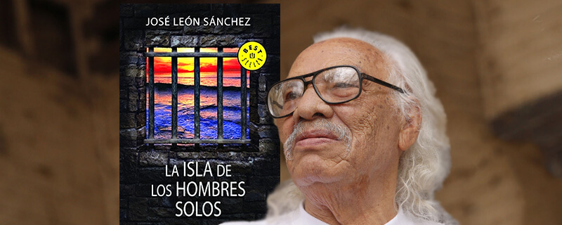 La isla de los hombres solos Una novela impactante de José León Sánchez